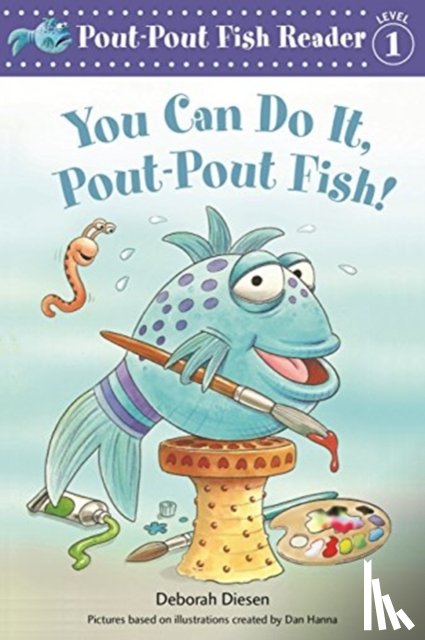 Diesen, Deborah, Hanna, Dan - You Can Do It, Pout-Pout Fish!