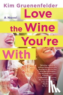 Gruenenfelder, Kim - Love the Wine You're With