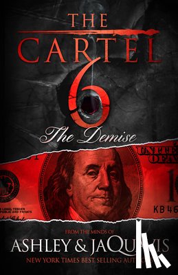 JaQuavis, Ashley & - The Cartel 6: The Demise