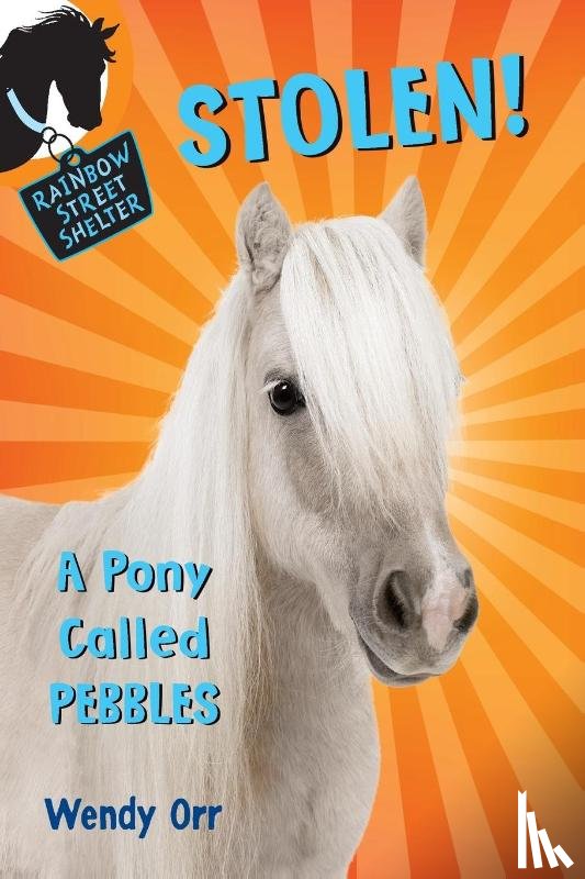 Orr, Wendy - STOLEN! A Pony Called Pebbles