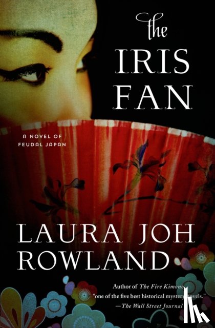 Rowland, Laura Joh - The Iris Fan