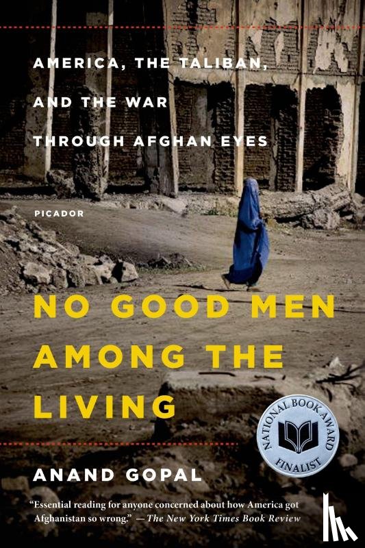 Gopal, Anand - No Good Men Among the Living