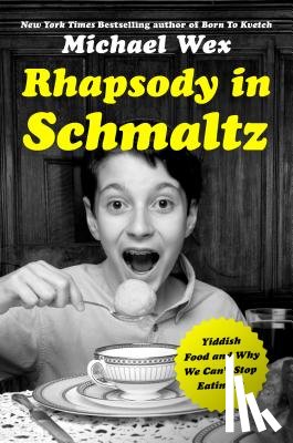 Wex, Michael - Wex, M: Rhapsody in Schmaltz