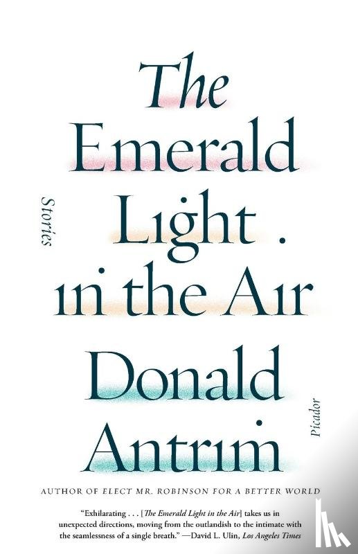 Antrim, Donald - Emerald Light in the Air