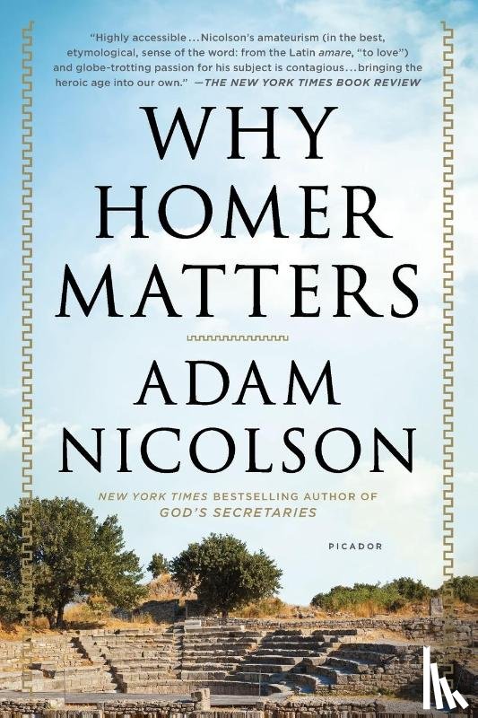 Nicolson, Adam - Why Homer Matters