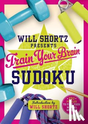 Shortz, Will - Will Shortz Presents Train Your Brain Sudoku