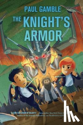 Gamble, Paul (Informed Learning and Professional Development Limited - The Knight's Armor: Book 3 of the Ministry of Suits
