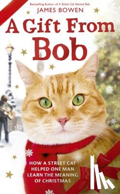 Bowen, James - Bowen, J: Gift from Bob