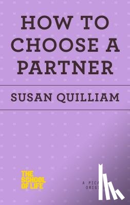 Quilliam, Susan - How to Choose a Partner