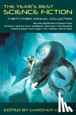Dozois, Gardner - The Year's Best Science Fiction: Thirty-Third Annual Collection