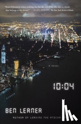 Lerner, Ben - 10:04: A Novel