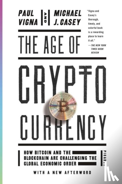 Vigna, Paul, Casey, Michael J. - The Age of Cryptocurrency