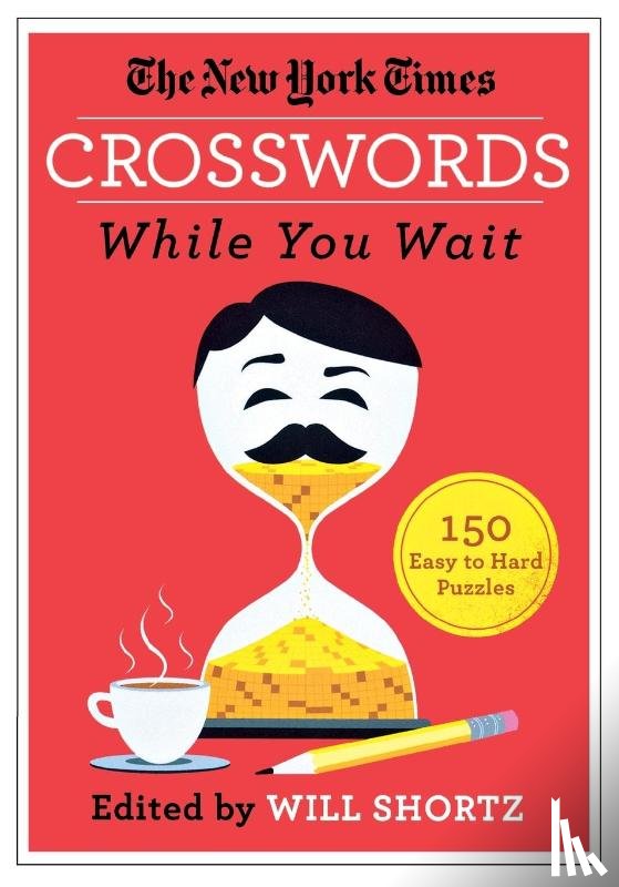 Shortz, Will - The New York Times Crosswords While You Wait