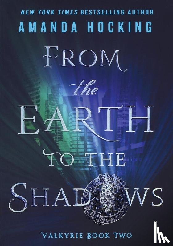 Amanda Hocking - From the Earth to the Shadows