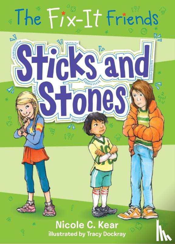 Kear, Nicole C. - The Fix-It Friends: Sticks and Stones