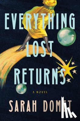 Domet, Sarah - Everything Lost Returns