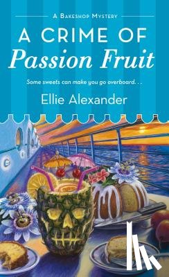 Alexander, Ellie - A Crime of Passion Fruit