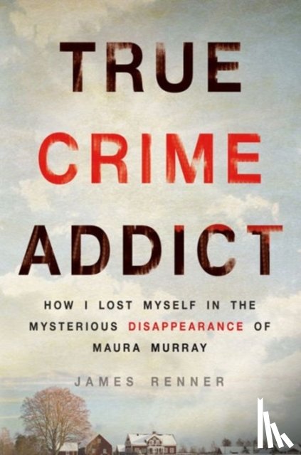 Renner, James - True Crime Addict