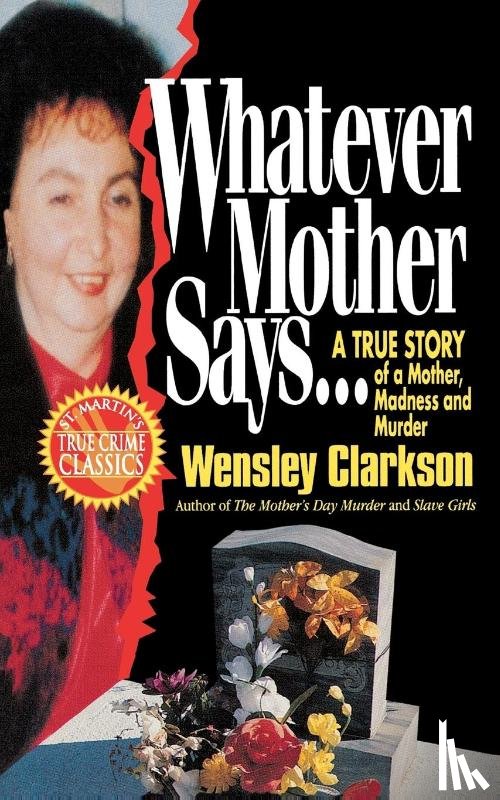 Clarkson, Wensley - Whatever Mother Says...