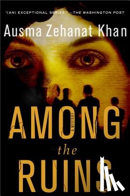 Khan, Ausma Zehanat - Among the Ruins