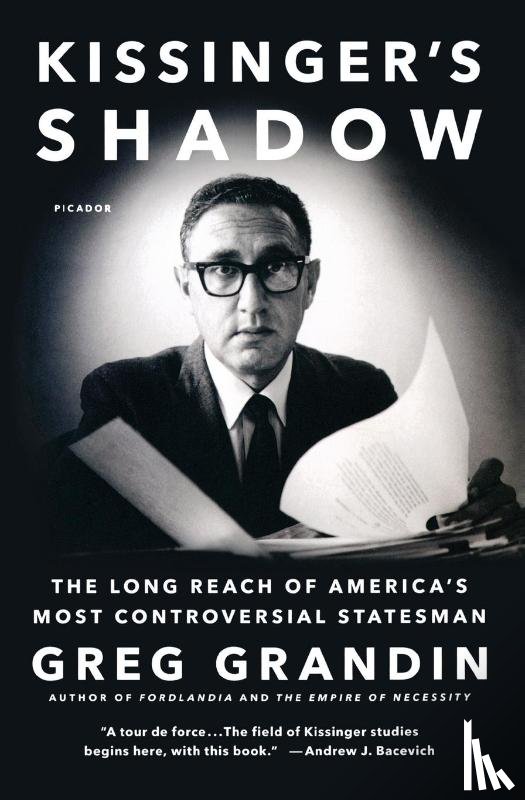 Grandin, Greg - Kissinger's Shadow