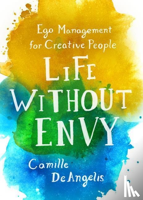 Deangelis, Camille - Life Without Envy