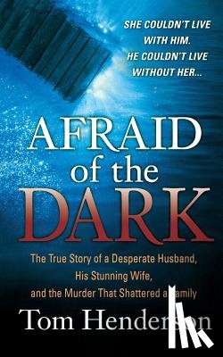 Henderson, Tom - Afraid of the Dark