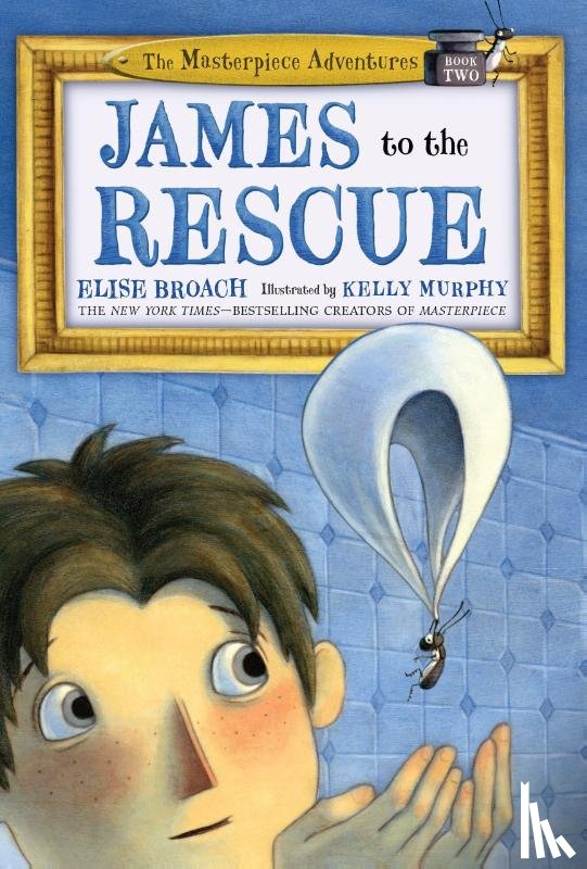 Broach, Elise - Broach, E: James to the Rescue