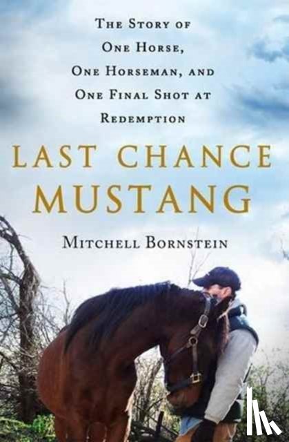 Mitchell Bornstein - Last Chance Mustang