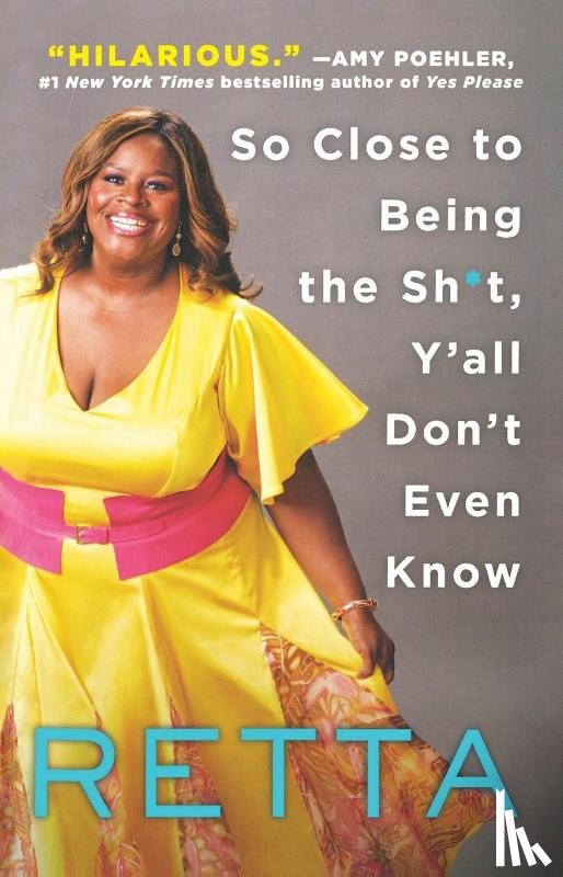 Retta - So Close to Being the Sh*t, Y'all Don't Even Know