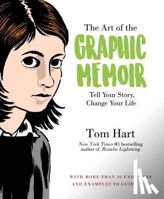 Hart, Tom - Art of the Graphic Memoir, The
