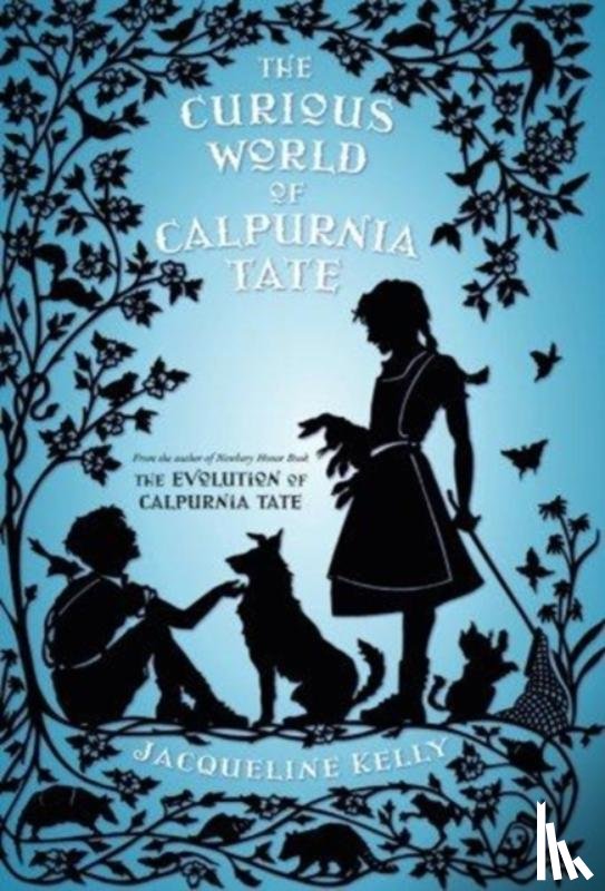 Kelly, Jacqueline - The Curious World of Calpurnia Tate
