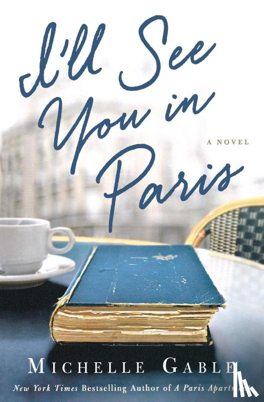 Michelle Gable - I'll See You in Paris