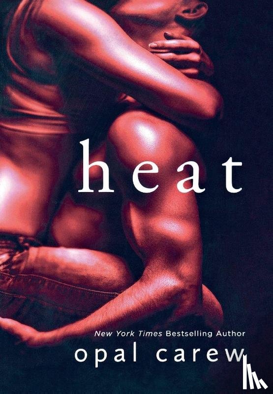 Carew, Opal - Heat: A Novel