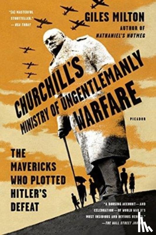Milton, Giles - Churchill's Ministry of Ungentlemanly Warfare