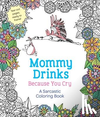 Caner, Hannah - Mommy Drinks Because You Cry