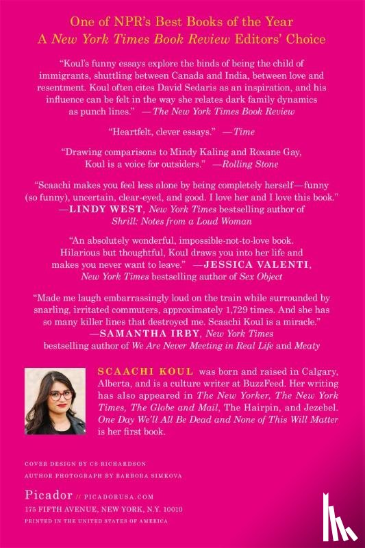 Koul, Scaachi - One Day We'll All Be Dead and None of This Will Matter