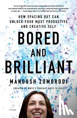 Zomorodi, Manoush - Bored and Brilliant