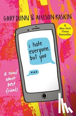 Dunn, Gaby, Raskin, Allison - I Hate Everyone But You