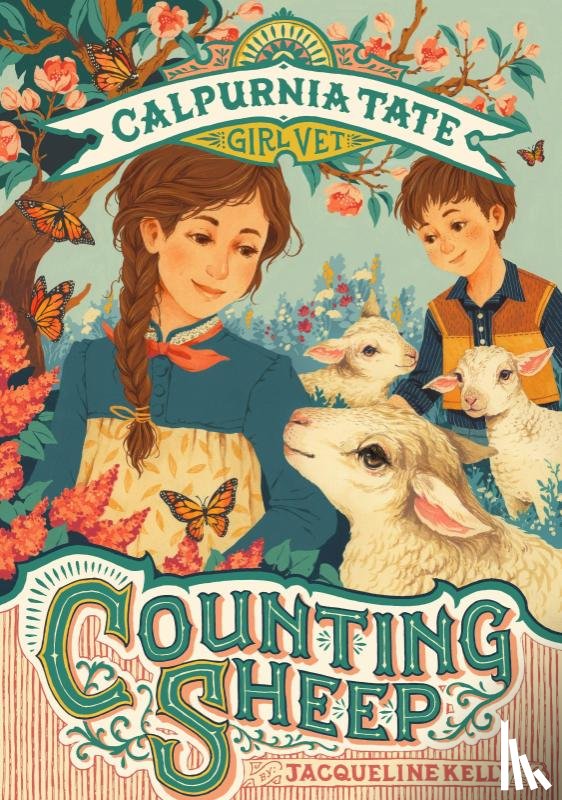 Kelly, Jacqueline - Counting Sheep: Calpurnia Tate, Girl Vet