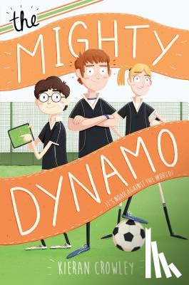 Crowley, Kieran - The Mighty Dynamo