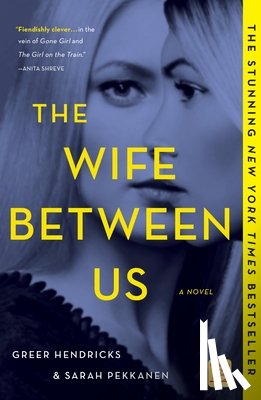 Hendricks, Greer, Pekkanen, Sarah - The Wife Between Us