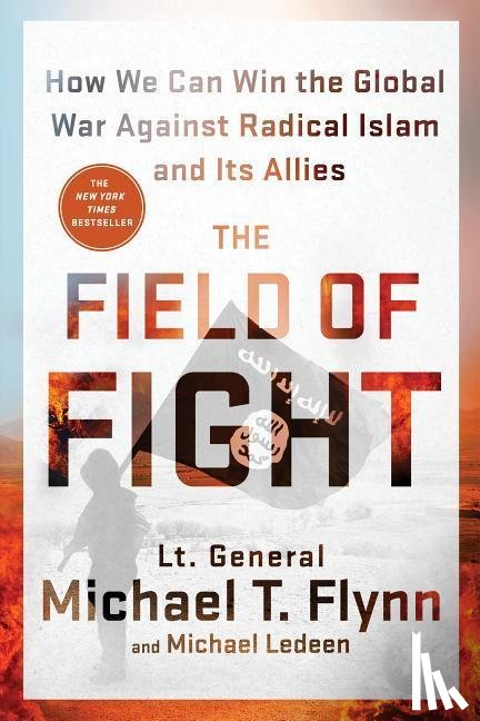 Flynn, Lieutenant General Michael T. (Ret.), Ledeen, Michael - The Field of Fight