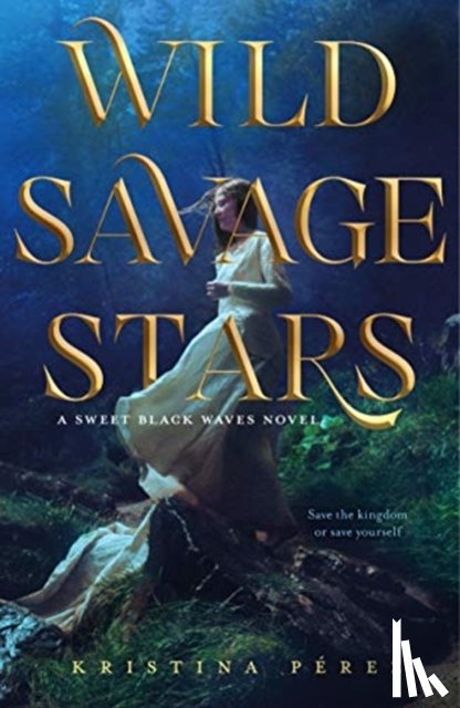 Perez, Kristina - Wild Savage Stars