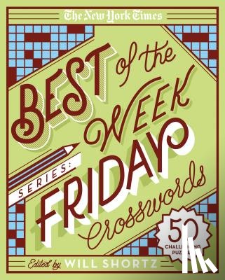 Shortz, Will - The New York Times Best of the Week Series: Friday Crosswords