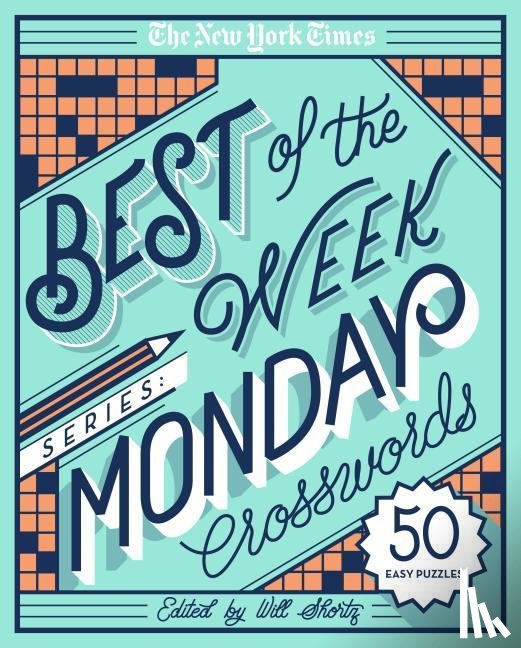 Shortz, Will - The New York Times Best of the Week Series: Monday Crosswords