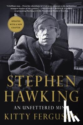 Ferguson, Kitty - Stephen Hawking: An Unfettered Mind