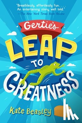 Beasley, Kate - Gertie's Leap to Greatness