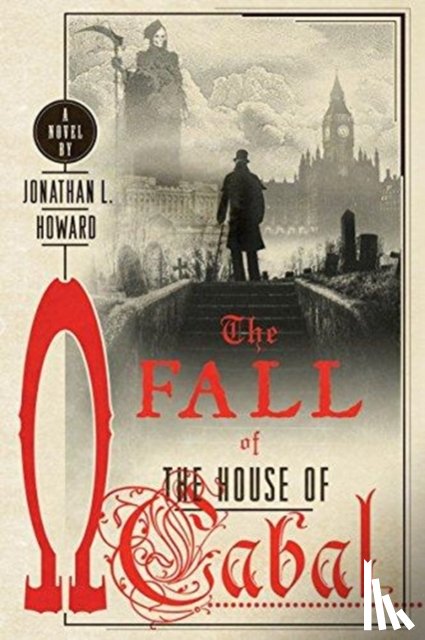 Jonathan L. Howard - The Fall of the House of Cabal