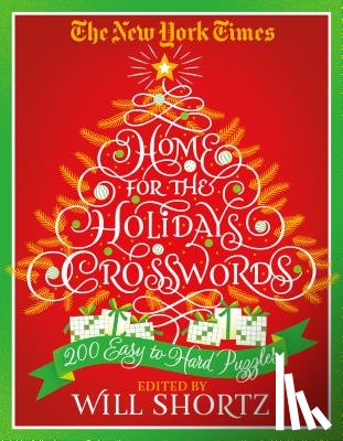 Shortz, Will - The New York Times Home for the Holidays Crosswords: 200 Easy to Hard Puzzles